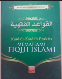 Kaidah-Kaidah Praktis Memahami Fiqih Islam
