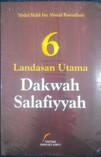 6 Landasan Utama Dakwah Salafiyyah