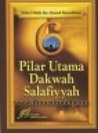 6 Pilar Utama Dakwah Salafiyyah