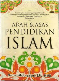 ARAH & ASAS PENDIDIKAN ISLAM