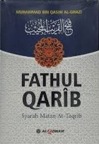 Image of FATHUL QARIB : Syarah Matan At-Taqrib = فتح القريب المجيد