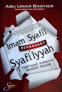 Imam Syafi`i MENGGUGAT Syafi`iyyah