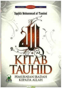 KITAB TAUHID PEMURNIAN IBADAH KEPADA ALLAH