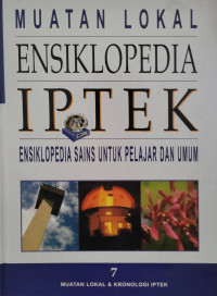 MUATAN LOKAL ENSIKLOPEDIA IPTEK : ENSIKLOPEDIA SAINS UNTUK PELAJAR DAN UMUM