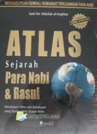 Atlas Sejarah Para Nabi & Rasul