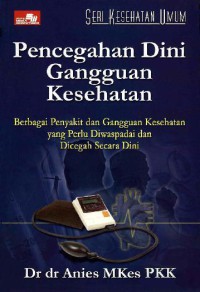 Pencegahan Dini Gangguan Kesehatan