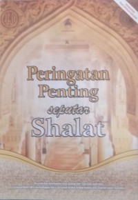 Peringatan Penting seputar Shalat