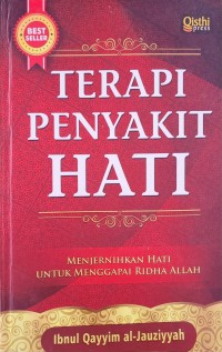 TERAPI PENYAKIT HATI : MENJERNIHKAN HATI UNTUK MENGGAPAI RIDHA ALLAH