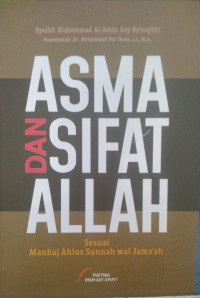 ASMA DAN SIFAT ALLAH : Sesuai Manhaj Ahlu Sunnah Wal Jama'ah = Manhaj Wa Dirasat li Ayatil Asma wa Shifat