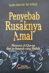 Penyebab Rusaknya Amal Menurut Al-Qur`an dan As-Sunnah