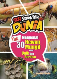Yuk, Mengenal 30 Hewan Mungil yang unik dan Berbisa