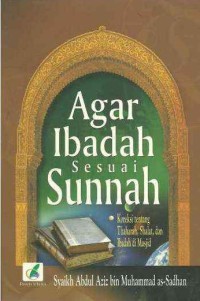 Agar Ibadah Sesuai Sunnah