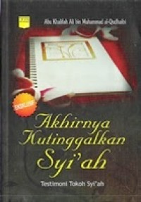 Akhirnya Kutinggalkan Syi'ah