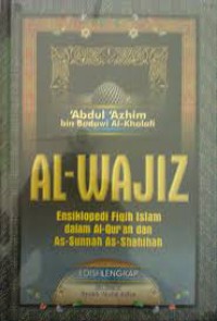 Al-Wajiz Ensiklopedi fiqih islam dalam Al-qur'an dan As-sunnah As-shahihah