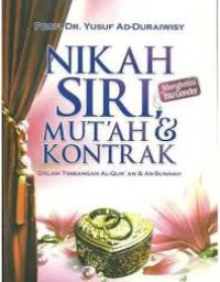 NIKAH SIRI, MUT'AH & KONTRAK Dalam Timbangan al-Qur'an dan as-Sunnah