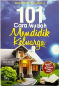 101 Cara Mudah Mendidik Keluarga