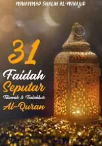 31 Faidah Seputar Tilawah dan Tadabbur al-Quran pdf