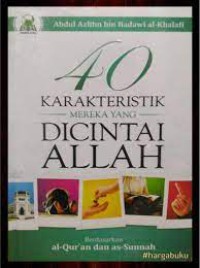 40 KARAKTERISTIK MEREKA YANG DICINTAI ALLAH Berdasarkan al-Qur'an dan as-Sunnah