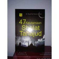 47 Keutamaan Shalat Tahajud