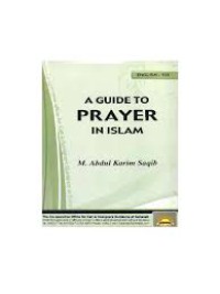 A GUIDE TO PRAYER IN ISLAM