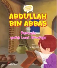 Image of ABDULLAH BIN ABBAS رَضِيَ اللَّهُ عَنْهُ : Pemuda yang Luas Ilmunya