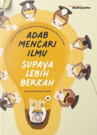 ADAB MENCARI ILMU SUPAYA LEBIH BERKAH