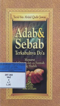 Adab & Sebab Terkabulnya Do`a Menurut Al-qur`an dan As-Sunnah Yang Shahih