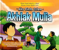 Image of Aku Cinta Islam : Akhlak Mulia