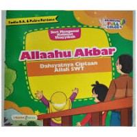 Allaahu Akbar : Dahsyatnya Ciptaan Allah SWT