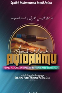 Ambillah AQIDAHMU : (Dari Al-Quran dan As-Sunnah As-Shahihah) = خذ عقيدتك من القرآن و لسنة الصحيحة pdf