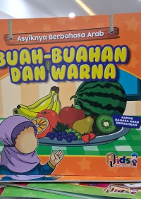 Image of Asyiknya Berbahasa Arab: Buah-Buahan dan Warna