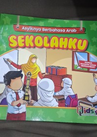 Image of Asyiknya Berbahasa Arab: Sekolahku