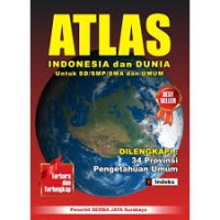 ATLAS INDONESIA dan DUNIA Untuk SD/SMP/SMA dan UMUM