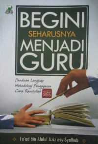 Begini seharusnya menjadi guru