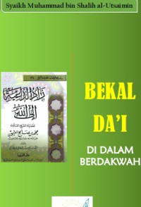 BEKAL DA'I DI DALAM BERDAKWAH = زاد الداعية إلى الله pdf