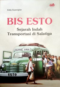 BIS ESTO : Sejarah Indah Transportasi di Salatiga