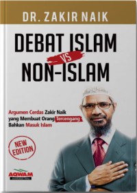 DEBAT ISLAM VS NON-ISLAM : Argumen Cerdas Zakir Naik yang Membuat Orang Tercengang Bahkan Masuk Islam = Zakir Naik answers to non muslims' common questions about islam