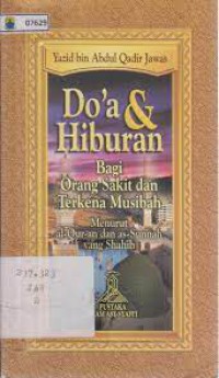 Doa dan Hiburan Bagi Orang Sakit dan Terkena Musibah