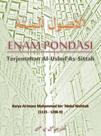 ENAM PONDASI : Terjemahan Al-Ushul As-Sittah = الأصول الستة pdf