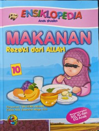 ENSIKLOPEDIA Anak Muslim : MAKANAN REZEKI dari Allah 10