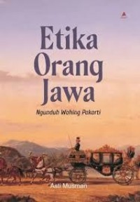 Image of Etika Orang Jawa Ngunduh Wohinng Pakarti