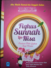 Fiqhus Sunnah lin Nisa : Panduan Fikih Lengkap Bagi Wanita = فقه السنة للنساء