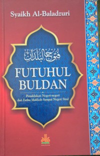 FUTUHUL BULDAN = فتوح البلدان