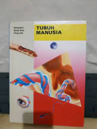 HAMPARAN DUNIA ILMU TIME-LIFE : Tubuh Manusia