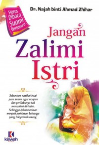 Jangan Zalimi Istri = Ya Ma'syarar Rijal Rifqan bin Nisa'