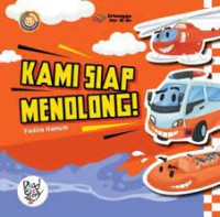 KAMI SIAP MENOLONG! : Cerita Seru Kendaraan-Kendaraan Basarnas