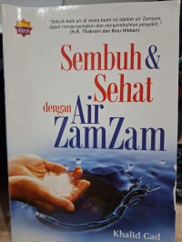 Image of Sembuh & Sehat dengan Air ZamZam = Alij Nafsaka bi Ma'i Zamzam