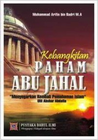 Kebangkitan PAHAM ABU JAHAL