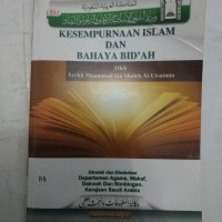Kesempurnaan Islam dan Bahaya Bid`ah
