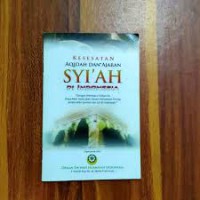 KESESATAN AQIDAH DAN AJARAN SYI'AH DI INDONESIA